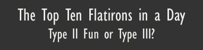 The Top Ten Flatirons in a Day - Type II Fun or Type III?